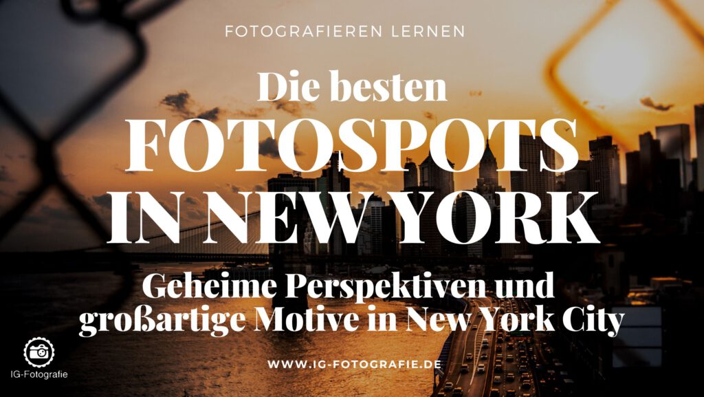 Fotografieren in New York: Tipps für die besten Fotolocations